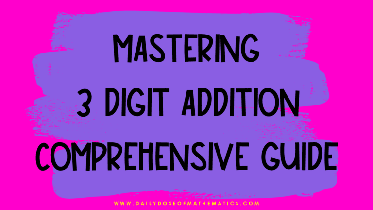 Mastering 3 digit addition full comprehensive guide for daily addition practice using 3 digit worksheets and digital resources