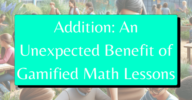 Awaken a love for 3 digit addition: An unexpected benefit of gamified Math Lessons