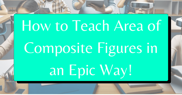How to teach the area of composite/complex figures in an EPIC way!