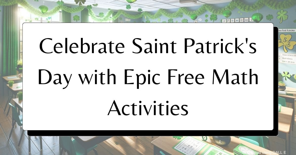 CelebrateSaint patricks day using Fun and Free math Activiites in upper elementary classroom
