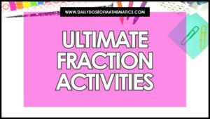 Ultimate Fraction Activities for 5th grade