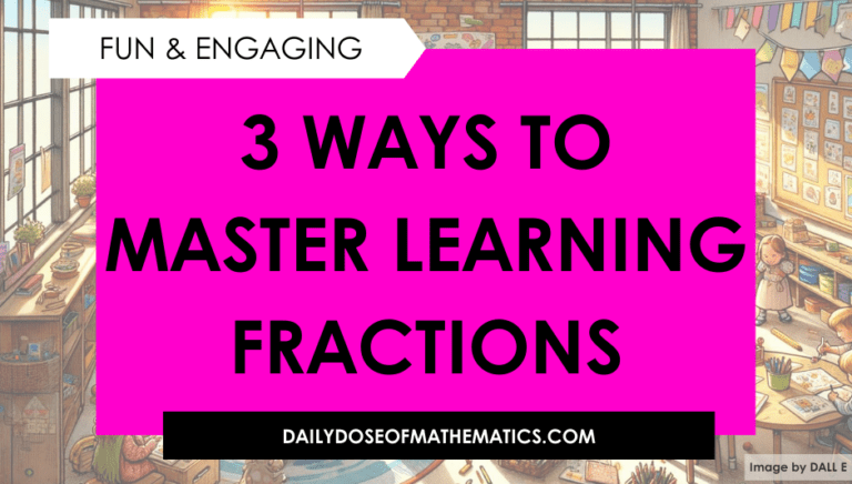 Fraction Operations: 3 Creative Ways on how to make Kids Master Fractions