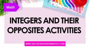 Integers and their Opposites Math Activities
