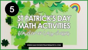 Best Saint Patrick's Day upper elementary math activities and fun worksheets
